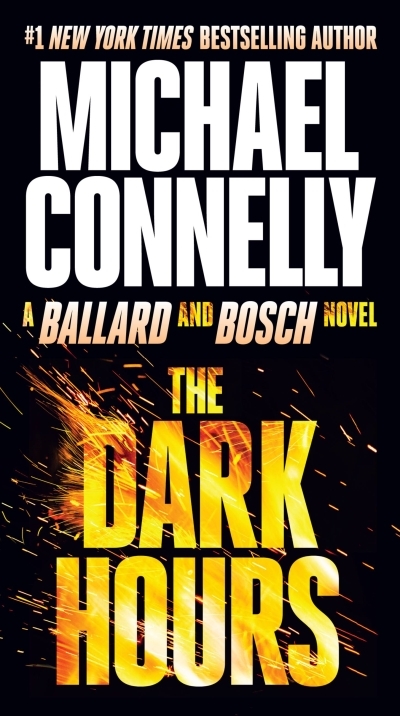 The Dark Hours | Connelly, Michael (Auteur)