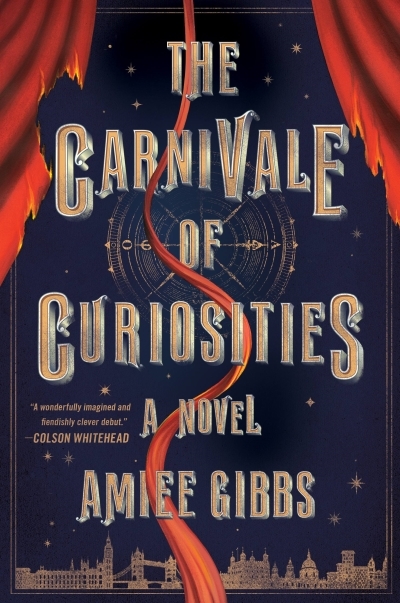 The Carnivale of Curiosities | Gibbs, Amiee