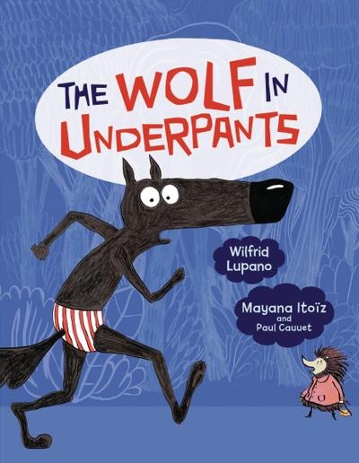 The Wolf in Underpants | Wilfrid Lupano 
