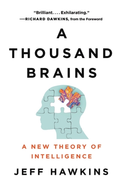 A Thousand Brains : A New Theory of Intelligence | Hawkins, Jeff