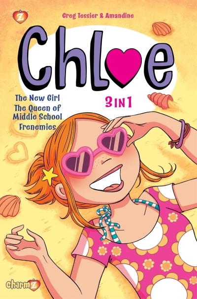 Chloe 3-in-1 #1 : Collecting "The New Girl," "The Queen of Middle School," and "Frenemies" | Tessier, Greg