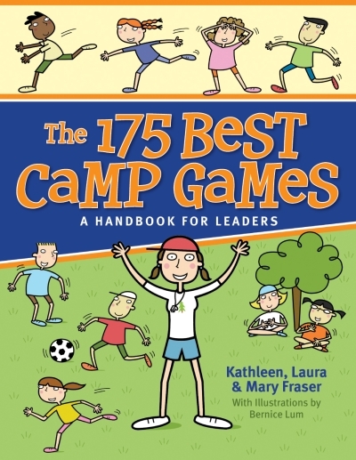 The 175 Best Camp Games : A Handbook for Leaders | Fraser, Kathleen