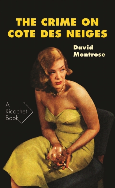Crime on Cote des Neiges, The | Montrose, David (Auteur)