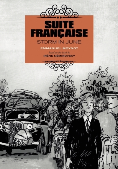 Suite Francaise: Storm in June : A Graphic Novel | Moynot, Emmanuel