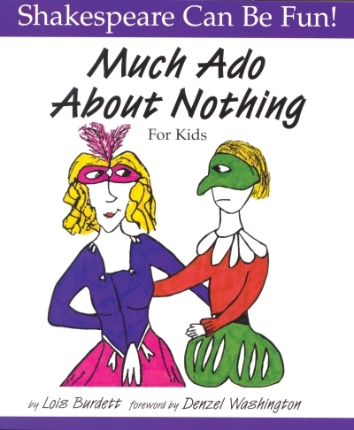 Much Ado About Nothing for Kids | Burdett, Lois