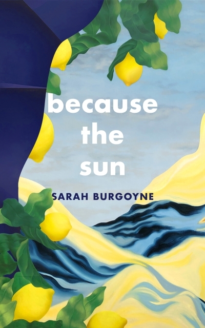 Because The Sun | Burgoyne, Sarah