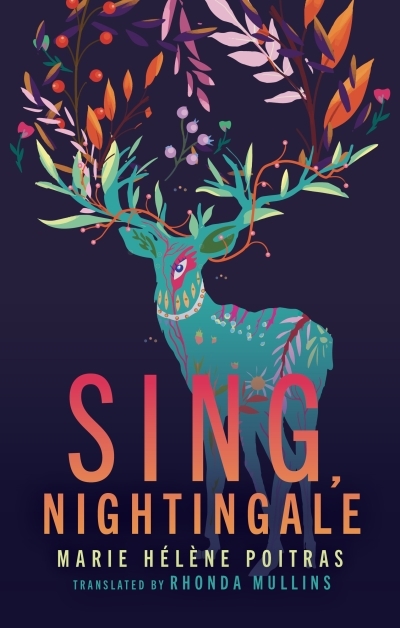 Sing, Nightingale | Poitras, Marie Helene