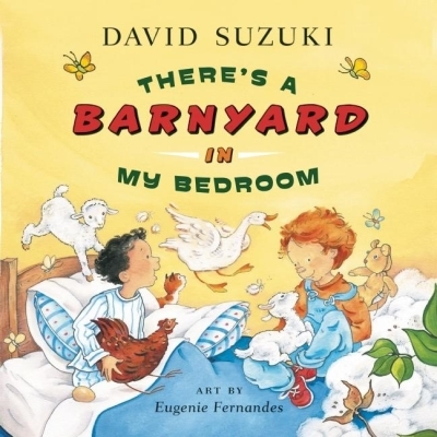 There's a Barnyard in My Bedroom | Suzuki, David