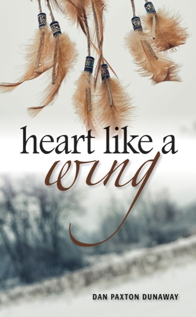 Heart Like a Wing | Dunaway, Dan Paxton
