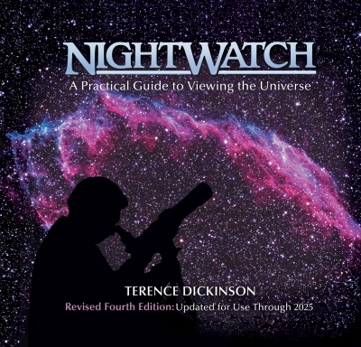 NightWatch : A Practical Guide to Viewing the Universe | Dickinson, Terence