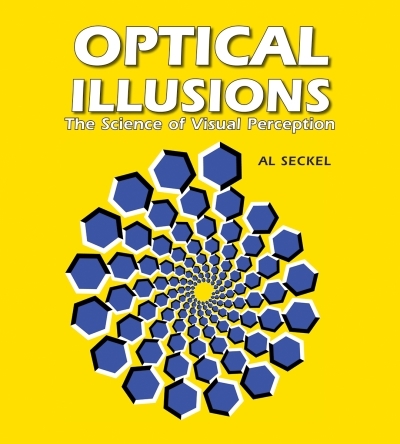 Optical Illusions : The Science of Visual Perception | Seckel, Al