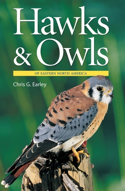 Hawks and Owls of Eastern North America | Earley, Chris