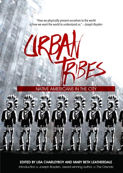 Urban Tribes : Native Americans in the City | 