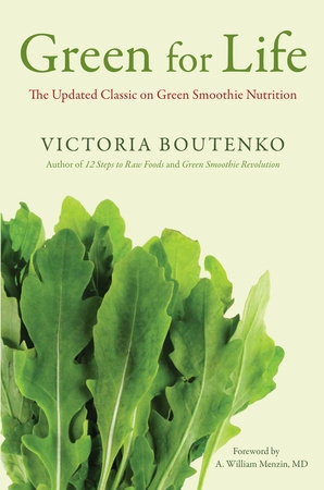 Green for Life : The Updated Classic on Green Smoothie Nutrition | Boutenko, Victoria