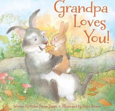 Grandpa Loves You | Helen Foster James & Petra Brown
