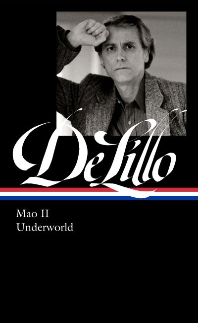 Don DeLillo: Mao II and Underworld  | DeLillo, Don (Auteur)