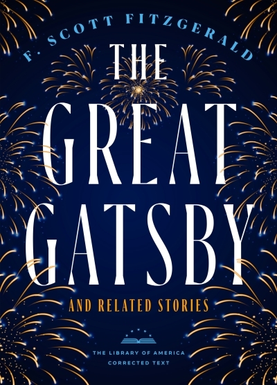 The Great Gatsby and Related Stories [Deckle Edge Paper] : The Library of America Corrected Text | Fitzgerald, F. Scott (Auteur)