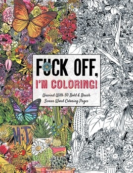 Fuck off, I'm Coloring | Dare You Stamp Co.
