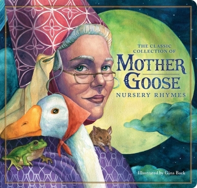 Classic Mother Goose Nursery Rhymes (Board Book) : The Classic Edition | Baek, Gina