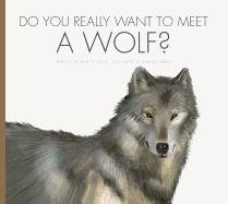 Do You Really Want to Meet a Wolf ?  | Bridget Heos & Daniele Fabbri