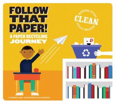Follow That Paper ! - A Paper Recycling Journey  | Bridget Heos & Alex Westgate