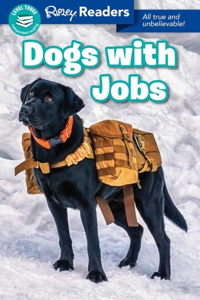 Ripley Readers LEVEL3 Dogs With Jobs | Believe It Or Not!, Ripley's