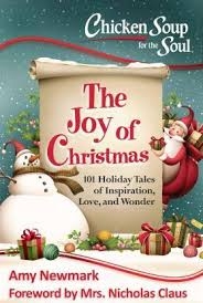 Chicken Soup for the Soul: The Joy of Christmas: 101 Holiday Tales of Inspiration, Love and Wonder | Newmark, Amy