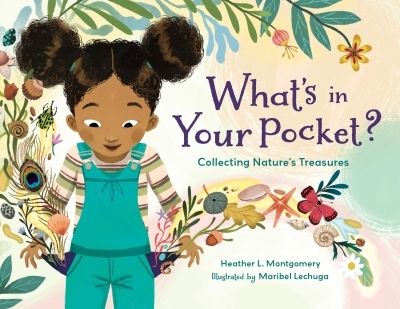 What's in Your Pocket? : Collecting Nature's Treasures | Montgomery, Heather L.