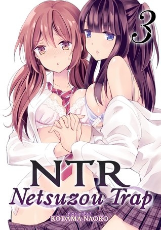 NTR : Netsuzou Trap T.03 | Kodama, Naoko