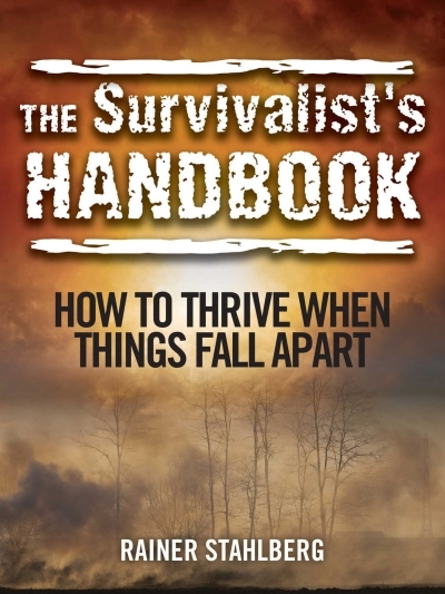 Survivalist's Handbook (The) | Stahlberg, Rainer