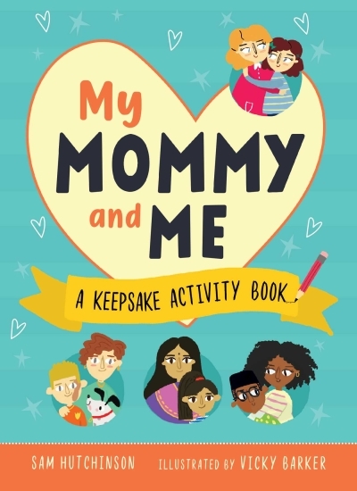 My Mommy and Me : A Keepsake Activity Book | Hutchinson, Sam