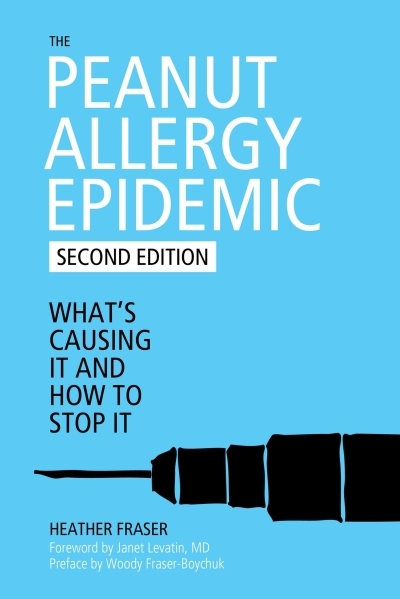 (The) Peanut Allergy Epidemic  | Fraser, Heather