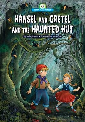 PB Hansel & Gretel and the Haunted Hut | Steve Cox & Wiley Blevins