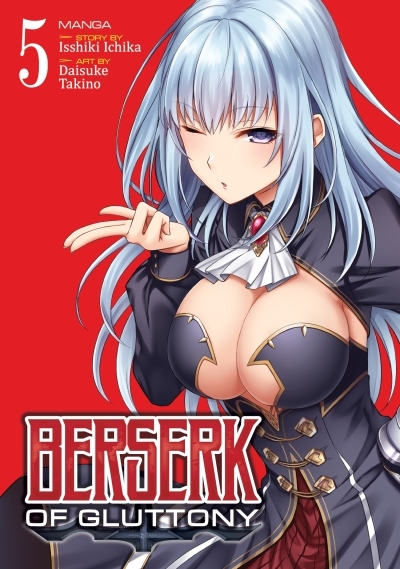 Berserk of Gluttony (Manga) Vol. 5 | Ichika, Isshiki (Auteur) | Takino, Daisuke (Illustrateur)