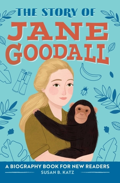 The Story of Jane Goodall : A Biography Book for New Readers | Katz (Auteur)