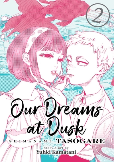 Our Dreams at Dusk Vol. 2 | Kamatani, Yuhki