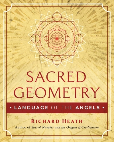 Sacred Geometry: Language of the Angels | Heath, Richard