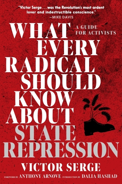 What Every Radical Should Know about State Repression : A Guide for Activists | Serge, Victor (Auteur)