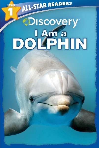 Discovery All Star Readers: I am a Dolphin Level 1 | Froeb, Lori C.