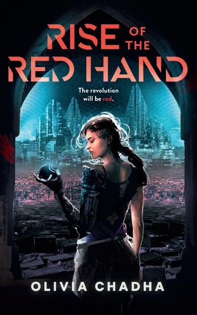 The Mechanist T.01 - Rise of the Red Hand | Chadha, Olivia