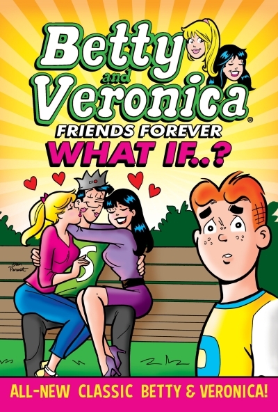Betty &amp; Veronica: What If | 