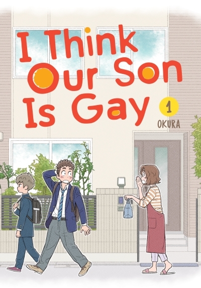 I Think Our Son Is Gay T.01 | Okura