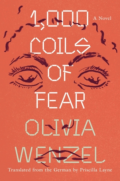 1,000 Coils of Fear : A Novel | Wenzel, Olivia