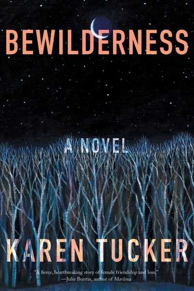 Bewilderness : A Novel | Tucker, Karen