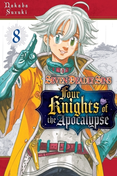 The Seven Deadly Sins: Four Knights of the Apocalypse 8 | Suzuki, Nakaba (Auteur)
