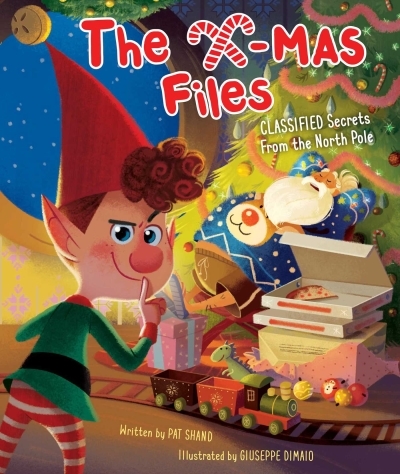 The X-mas Files : Classified Secrets From the North Pole (Holiday Books, Christmas Books for Kids, Santa Claus Story) | Shand, Pat