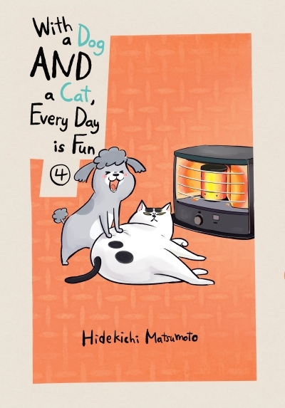 With a Dog AND a Cat, Every Day is Fun T.04 | Matsumoto, Hidekichi