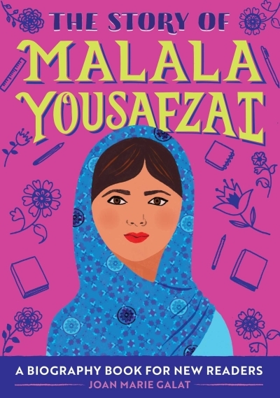 The Story of Malala Yousafzai : An Inspiring Biography for Young Readers | Galat, Joan Marie (Auteur)