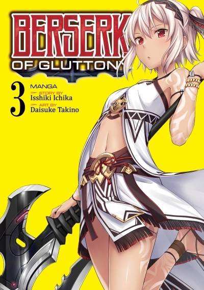 Berserk of Gluttony (Manga) Vol. 3 | Ichika, Isshiki (Auteur) | Takino, Daisuke (Illustrateur)