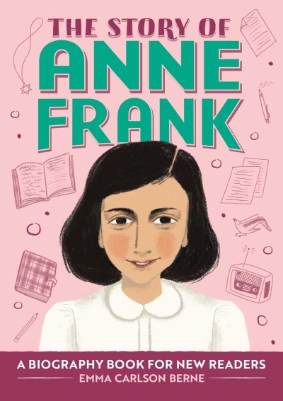 The Story of Anne Frank : An Inspiring Biography for Young Readers | Berne, Emma Carlson (Auteur)